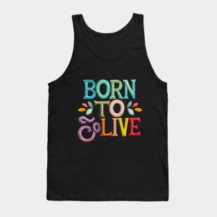 Born to live Tank Top